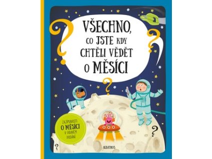 Všechno, co jste kdy chtěli vědět o Měsíci (Stav Nová - Mírně mechanicky požkozená)