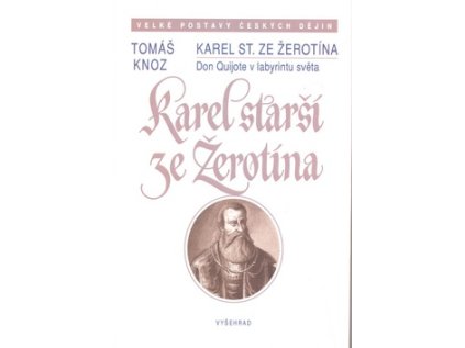 Karel starší ze Žerotína (Stav Nová - Mírně mechanicky požkozená)