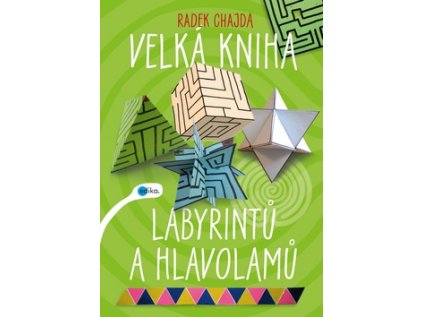 Velká kniha labyrintů a hlavolamů (Stav Nová)