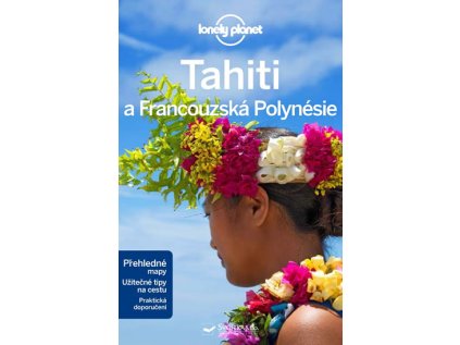 Tahiti a Francouzská Polynésie - Lonely Planet (Stav Nová)