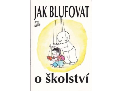 Jak blufovat o školství (Stav Použité zboží - Běžné opotřebení)