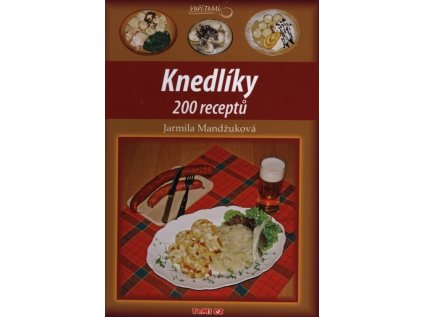 Knedlíky - 200 receptů (Stav Použité zboží - Běžné opotřebení)