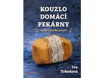 Kouzlo domácí pekárny (Stav Nová)
