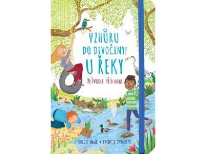 U řeky - Vzhůru do divočiny! (Stav Nová)