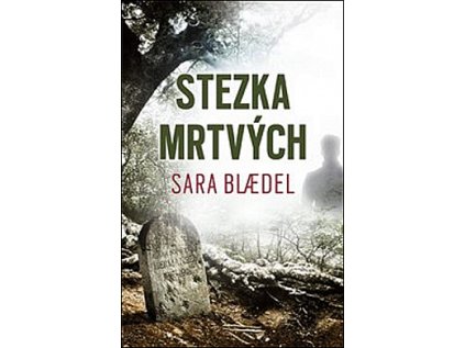 Stezka mrtvých (Stav Nová)