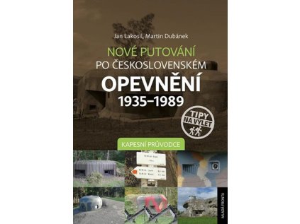 Nové putování po československém opevnění 1935-1989 - Muzea a zajímavosti (Stav Nová)