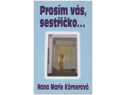 Prosím vás, sestřičko... (Stav Použité zboží - Běžné opotřebení)