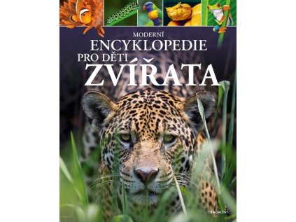 Moderní encyklopedie pro děti Zvířata (Stav Nová - Mírně mechanicky požkozená)