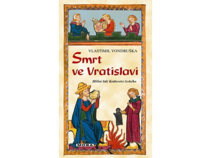Smrt ve Vratislavi - Hříšní lidé Království českého (Stav Použité zboží - Běžné opotřebení)