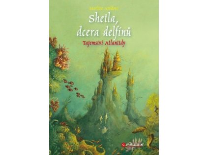 Sheila, dcera delfínů Tajemství Atlantidy (Stav Použité zboží - Běžné opotřebení)