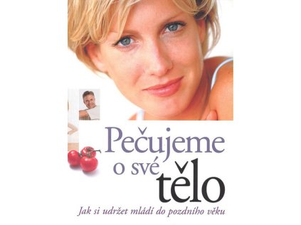 Pečujeme o své tělo (Stav Nová - Mírně mechanicky požkozená)