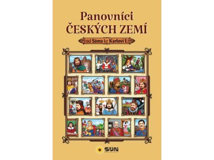 Panovníci českých zemí od Sáma ke Karlovi I. (Stav Nová)