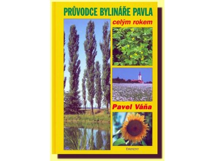 Průvodce bylináře Pavla celým rokem (Stav Použité zboží - Běžné opotřebení)