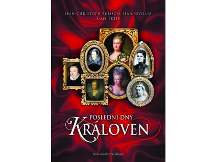 Poslední dny královen (Stav Použité zboží - Jako nová)