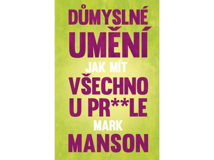 Důmyslné umění, jak mít všechno u prdele (Stav Použité zboží - Běžné opotřebení)