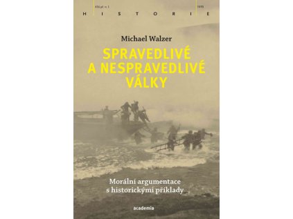 Spravedlivé a nespravedlivé války - Morální argumentace s historickými příklady (Stav Nová)