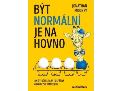 Být normální je na hovno - Jak žít, učit se a být úspěšný mimo běžné mantinely (Stav Použité zboží - Jako nová)