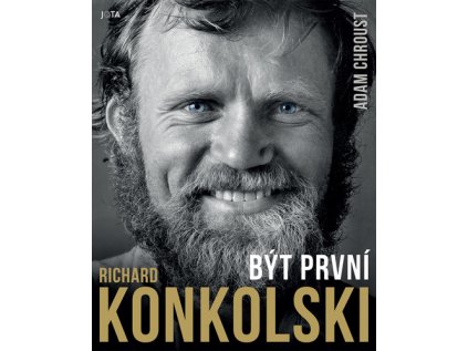 Richard Konkolski Být první (Stav Použité zboží - Jako nová)