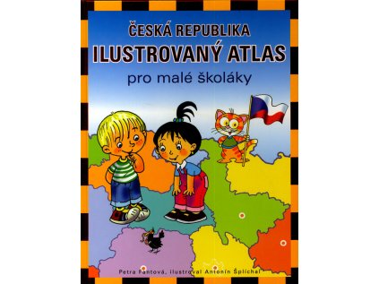 Česká republika - Ilustrovaný atlas pro malé školáky (Stav Nová - Mírně mechanicky požkozená)