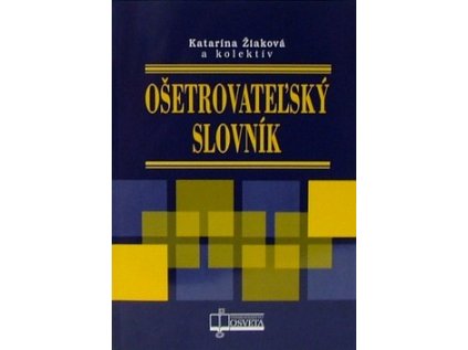 Ošetrovateľský slovník (Stav Nová - Mírně mechanicky požkozená)