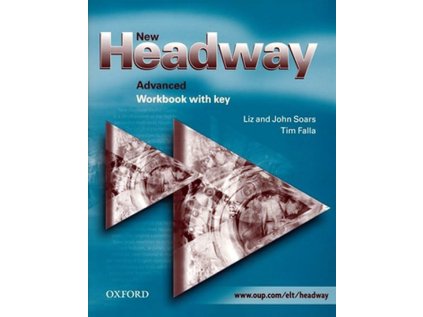 New Headway Advanced Workbook with Key (Stav Nová - Mírně mechanicky požkozená)