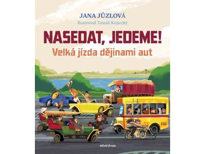 Nasedat, jedeme! (Stav Nová - Mírně mechanicky požkozená)