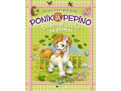 Poník Pepíno Dobrodružství za plotem (Stav Nová)