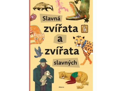 Slavná zvířata a zvířata slavných (Stav Nová - Mírně mechanicky požkozená)
