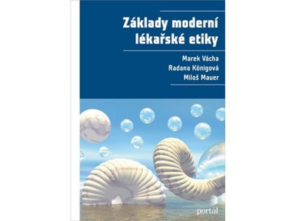 Základy moderní lékařské etiky (Stav Nová)