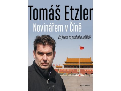 Novinářem v Číně (Stav Nová - Mírně mechanicky požkozená)