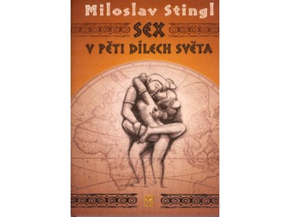 Sex v pěti dílech světa (Stav Nová - lehce poškozená)