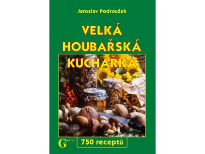 Velká houbařská kuchařka (Stav Použité zboží - Běžné opotřebení)