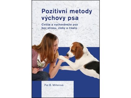 Pozitivní metody výchovy psa (Stav Použité zboží - Jako nová)