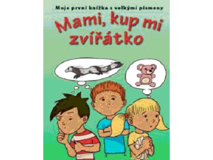 Mami, kup mi zvířátko (Stav Nová - lehce poškozená)