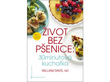 Život bez pšenice: 30minutová kuchařka (Stav Použité zboží - Jako nová)