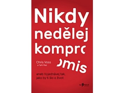 Nikdy nedělej kompromis (Stav Použité zboží - Jako nová)