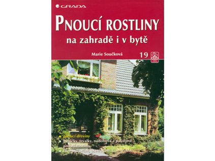 Pnoucí rostliny na zahradě i v bytě - edice Česká zahrada 19 (Stav Použité zboží - Běžné opotřebení)