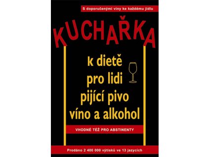 Kuchařka k dietě pro lidi pijící pivo, víno a alkohol (Stav Použité zboží - Běžné opotřebení)