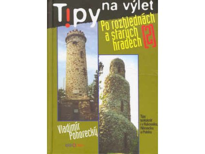 Tipy na výlet Po rozhlednách a starých hradech (Stav Použité zboží - Běžné opotřebení)