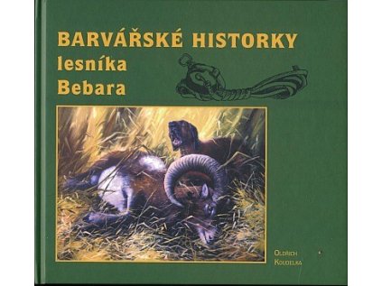 Barvářské historky lesníka Bebara (Stav Použité zboží - Běžné opotřebení)
