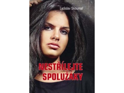Nestřílejte spolužáky (Stav Použité zboží - Běžné opotřebení)