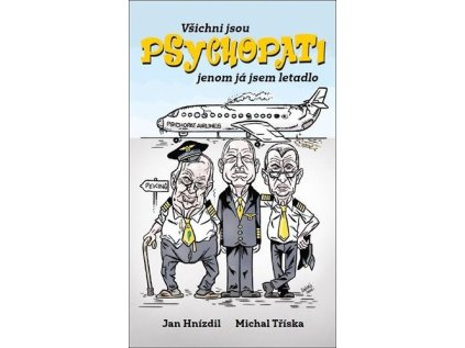 Všichni jsou psychopati jenom já jsem letadlo (Stav Použité zboží - Běžné opotřebení)