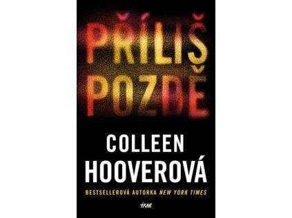 Příliš pozdě (Stav Použité zboží - Jako nová)