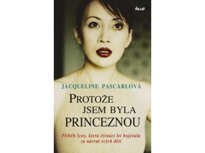 Protože jsem byla princeznou (Stav Použité zboží - Jako nová)