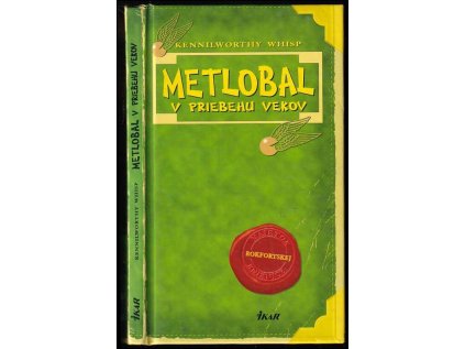 Metlobal v priebehu vekov (Stav Použité zboží - Běžné opotřebení)