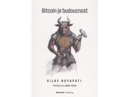 Bitcoin je budoucnost (Stav Použité zboží - Běžné opotřebení)