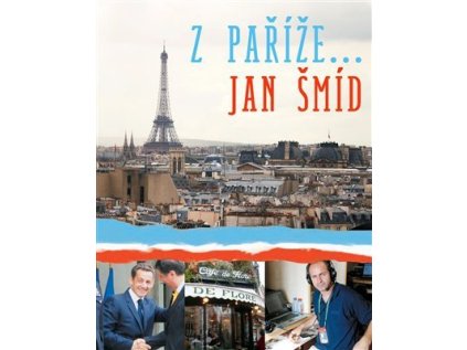 Z Paříže… Jan Šmíd (Stav Použité zboží - Běžné opotřebení)