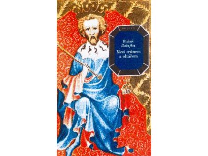 Mezi trůnem a oltářem (Stav Použité zboží - Běžné opotřebení)