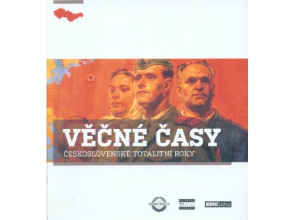 Věčné časy: Československé totalitní roky (Stav Použité zboží - Jako nová)