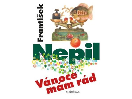 Vánoce mám rád (Stav Použité zboží - Jako nová)